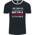 I Don't Mean to Be but I'm a Farmer Tractor Mens Ringer T-Shirt FotL Black/White