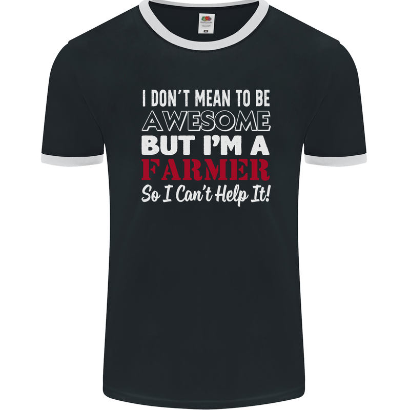 I Don't Mean to Be but I'm a Farmer Tractor Mens Ringer T-Shirt FotL Black/White