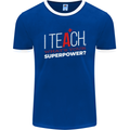 I Teach Whats Your Superpower Funny Teacher Mens Ringer T-Shirt FotL Royal Blue/White