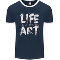 Life is a Dying Art Slogan Pessimist Artist Mens Ringer T-Shirt FotL Navy Blue/White