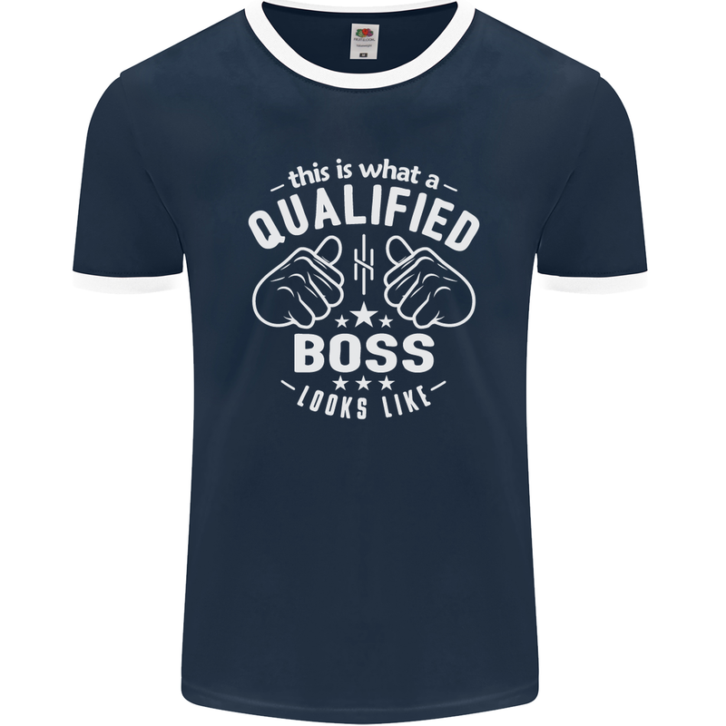 This Is What a Qualified Boss Looks Like Mens Ringer T-Shirt FotL Navy Blue/White