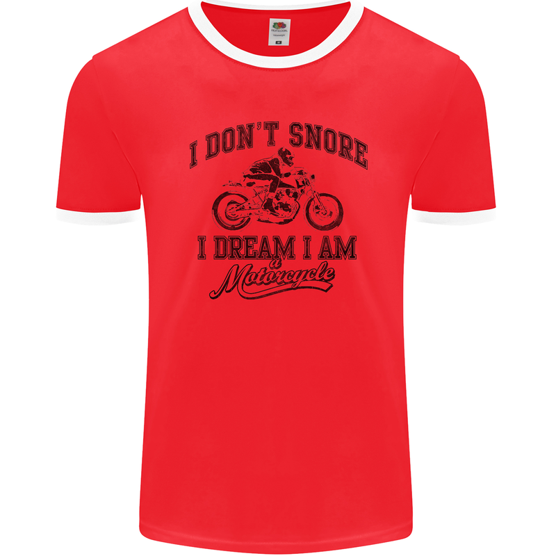 I Don't Snore Motorbike Biker Motorcycle Mens Ringer T-Shirt FotL Red/White