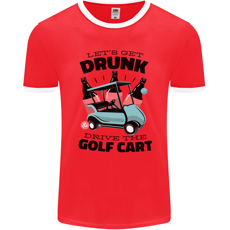 Drunk & Drive the Golf Cart Funny Golfer Mens Ringer T-Shirt FotL Red/White