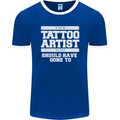 The Tattoo Artist You Should Have Gone to Mens Ringer T-Shirt FotL Royal Blue/White