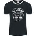 This Is What a Qualified Butcher Looks Like Mens Ringer T-Shirt FotL Black/White