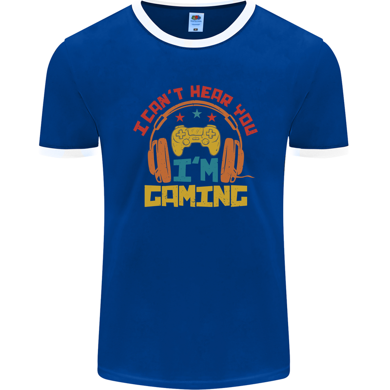 I Can't Hear You I'm Gaming Funny Gaming Mens Ringer T-Shirt FotL Royal Blue/White