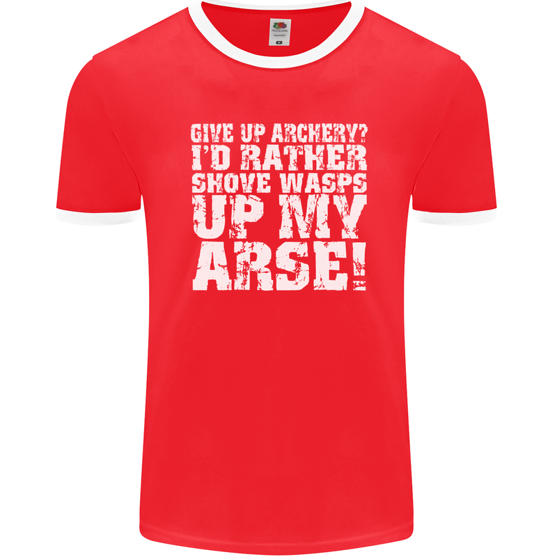 Give up Archery? Funny Offensive Archer Mens Ringer T-Shirt FotL Red/White