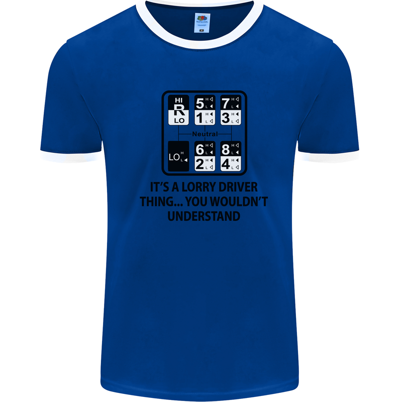 Its a Lorry Driver Thing Funny Trucker Truck Mens White Ringer T-Shirt Royal Blue/White