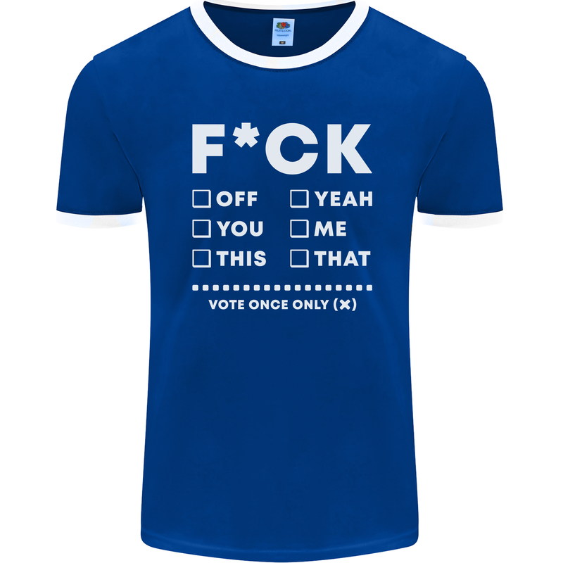 Fook Off Yeah You Me This Funny Offensive Mens Ringer T-Shirt FotL Royal Blue/White