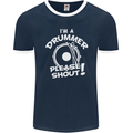 Drumming I'm a Drummer Please Shout Funny Mens Ringer T-Shirt FotL Navy Blue/White