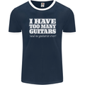 I Have Too Many Guitars Funny Guitarist Mens Ringer T-Shirt FotL Navy Blue/White