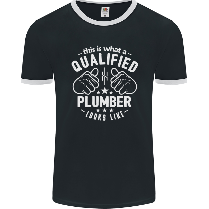 This Is What a Qualified Plumber Looks Like Mens Ringer T-Shirt FotL Black/White