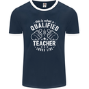 This Is What a Qualified Teacher Looks Like Mens Ringer T-Shirt FotL Navy Blue/White