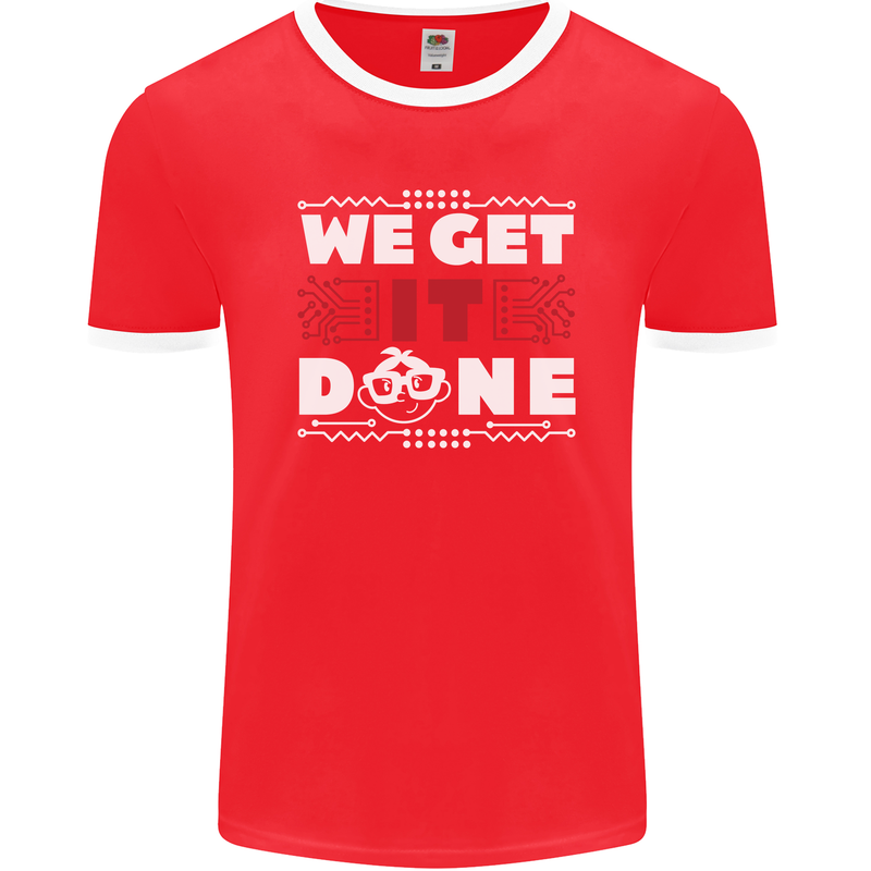 We Get It Done Funny IT Professional Tecky Mens Ringer T-Shirt FotL Red/White