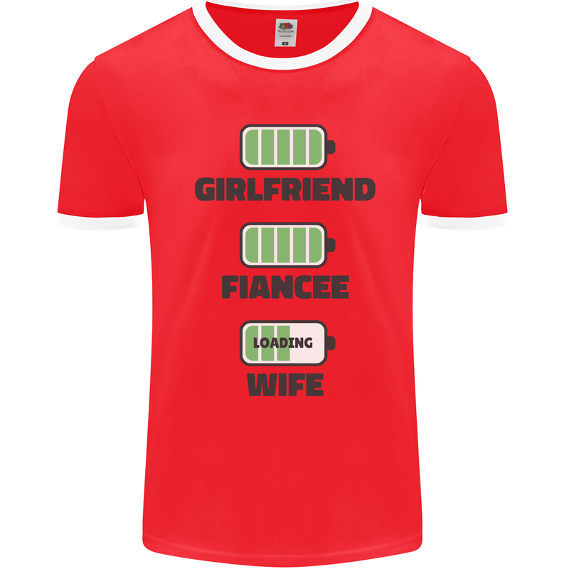 Girlfriend Fiance Wife Loading Engagement Mens Ringer T-Shirt FotL Red/White