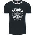 This Is What a Retired Coach Looks Like Mens Ringer T-Shirt FotL Black/White