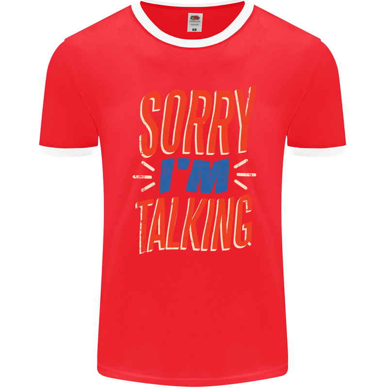 I'm Talking Funny Sacasm Sarcastic Slogan Mens Ringer T-Shirt FotL Red/White