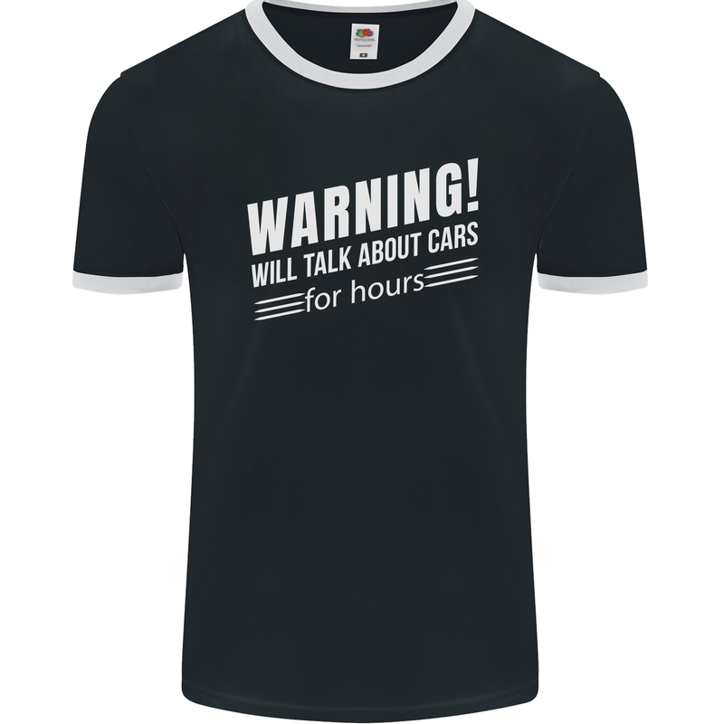 Warning Will Talk About Cars Funny Mens Ringer T-Shirt FotL Black/White