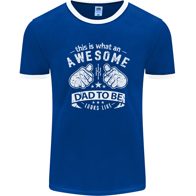 Awesome Dad to Be Looks New Dad Daddy Mens Ringer T-Shirt FotL Royal Blue/White