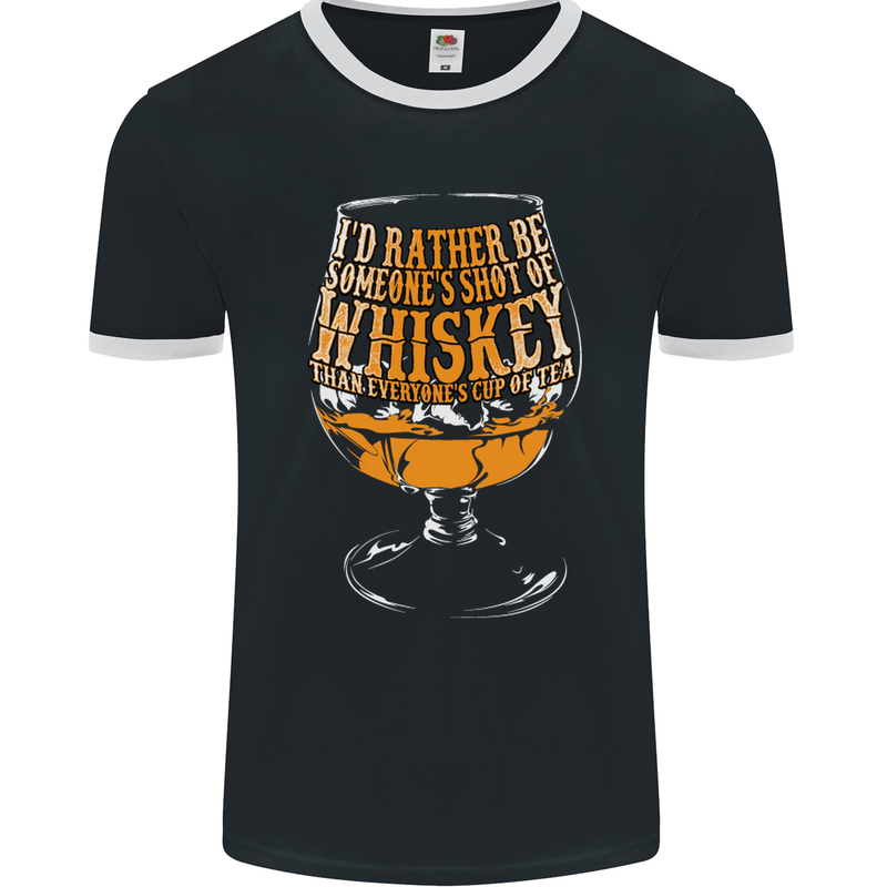 I'd Rather Be Someone's Whiskey Funny Mens Ringer T-Shirt FotL Black/White