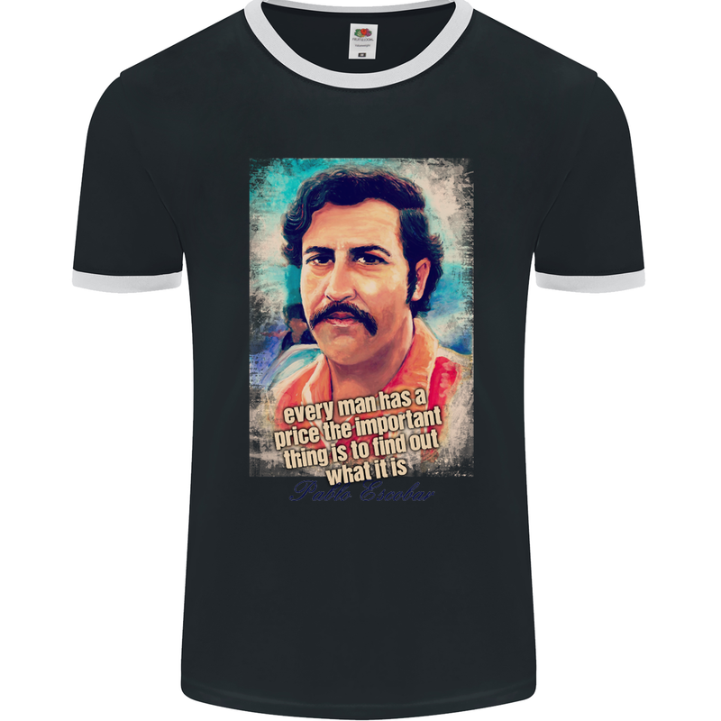 Pablo Escobar Quote Mens Ringer T-Shirt FotL Black/White