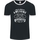 Awesome Teacher Looks Like Teaching Funny Mens Ringer T-Shirt FotL Black/White