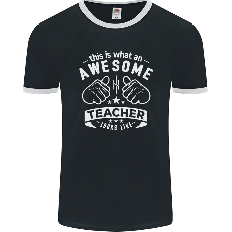 Awesome Teacher Looks Like Teaching Funny Mens Ringer T-Shirt FotL Black/White