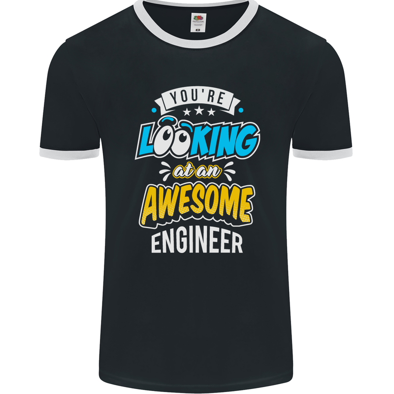 At an Awesome Engineer Mens Ringer T-Shirt FotL Black/White