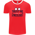 Trust Me I'm a Gynecologist Funny Rude Mens Ringer T-Shirt FotL Red/White