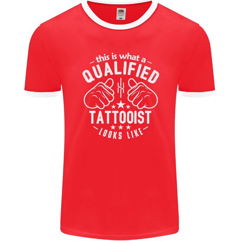 A Qualified Tattooist Looks Like Mens Ringer T-Shirt FotL Red/White