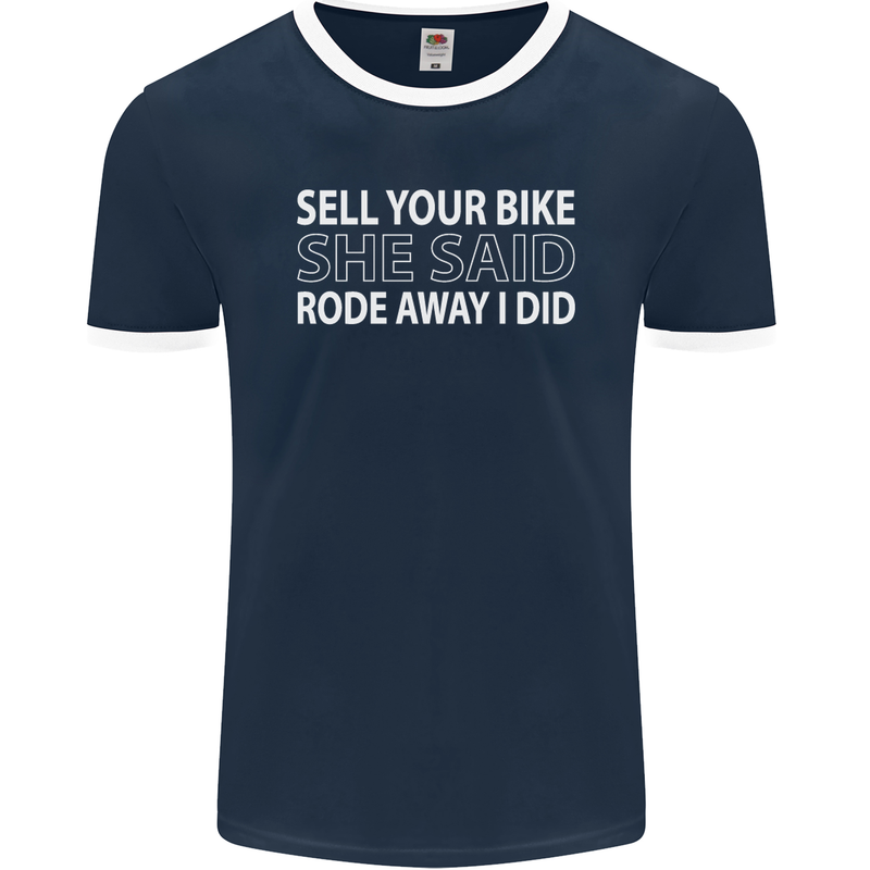 Sell Your Bike Cycling Biker Motorbike Wife Mens Ringer T-Shirt FotL Navy Blue/White