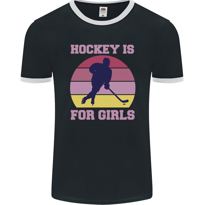 Hockey is For Girls Funny Ice Street Mens Ringer T-Shirt FotL Black/White