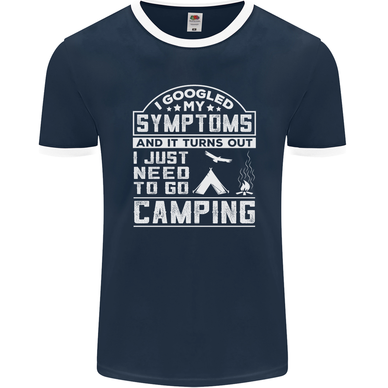 Symptoms I Just Need to Go Camping Funny Mens Ringer T-Shirt FotL Navy Blue/White