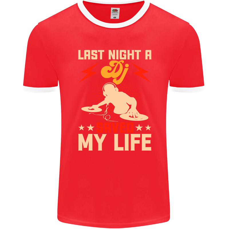 Last Night a DJ Saved My Life DJing Mens Ringer T-Shirt FotL Red/White