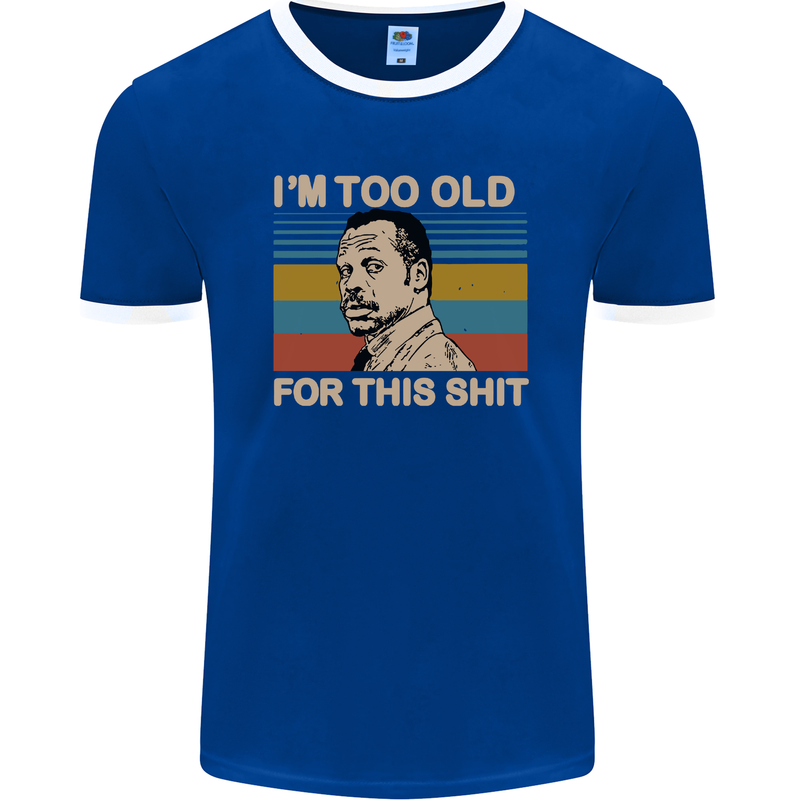 Too Old Funny Danny Glover Movie Quote Mens Ringer T-Shirt FotL Royal Blue/White