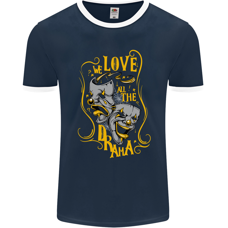 We Love the Drama Acting Thespian Actor Mens Ringer T-Shirt FotL Navy Blue/White