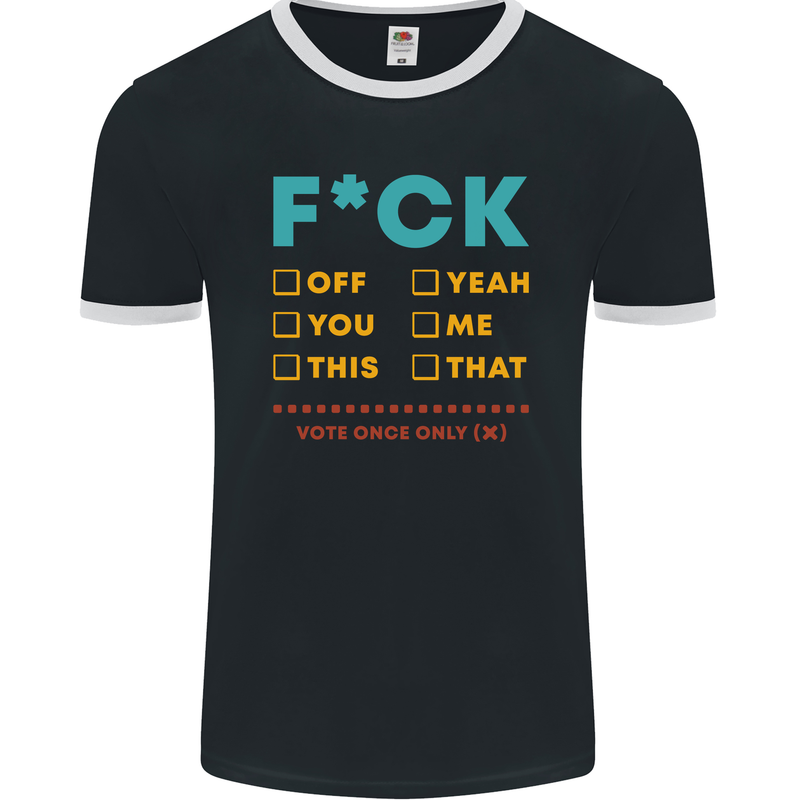 Fook Off Yeah You Me This Funny Offensive Mens Ringer T-Shirt FotL Black/White