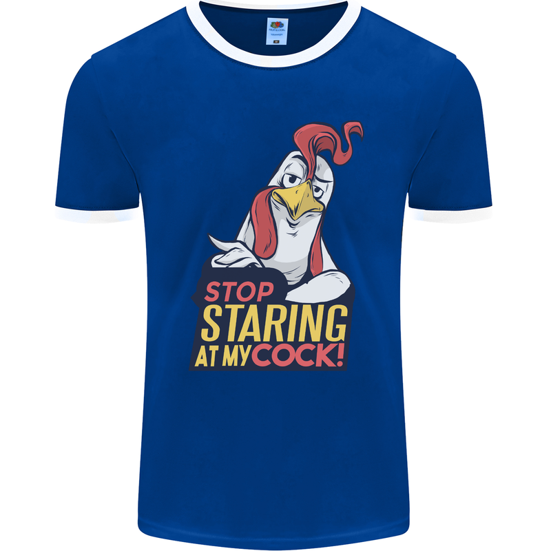 Stop Staring at My Cock Funny Rude Mens Ringer T-Shirt FotL Royal Blue/White