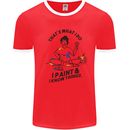 I Paint & I Know Things Artist Art Mens Ringer T-Shirt Red/White