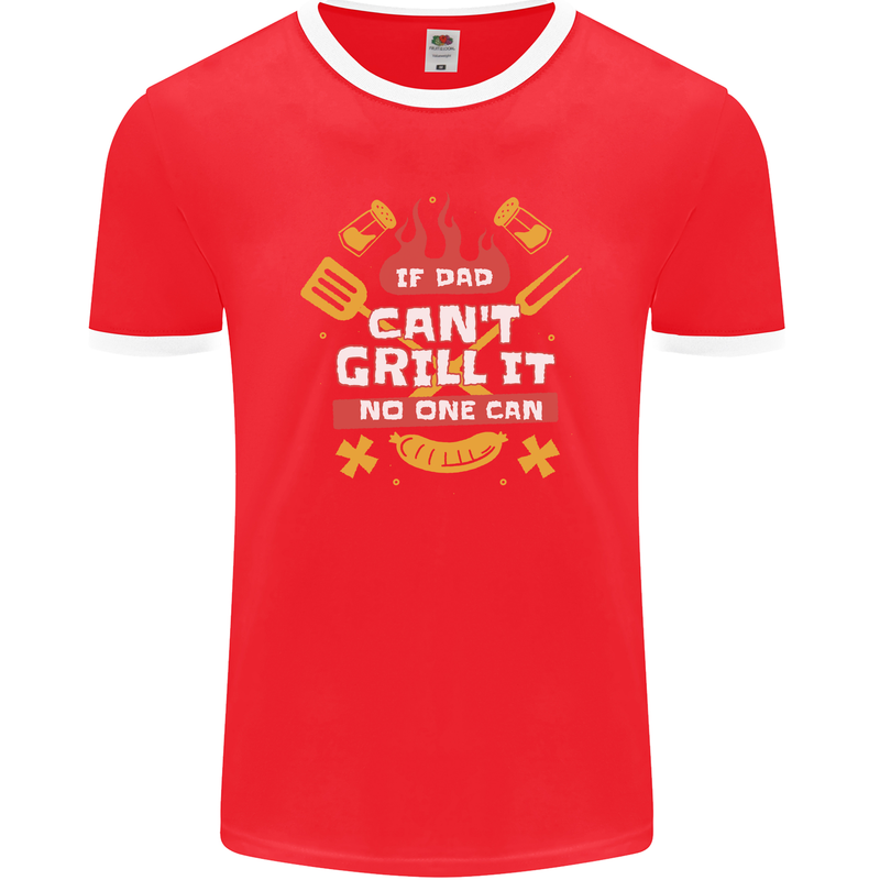 Funny BBQ If Dad Cant Grill It No One Can Mens Ringer T-Shirt FotL Red/White