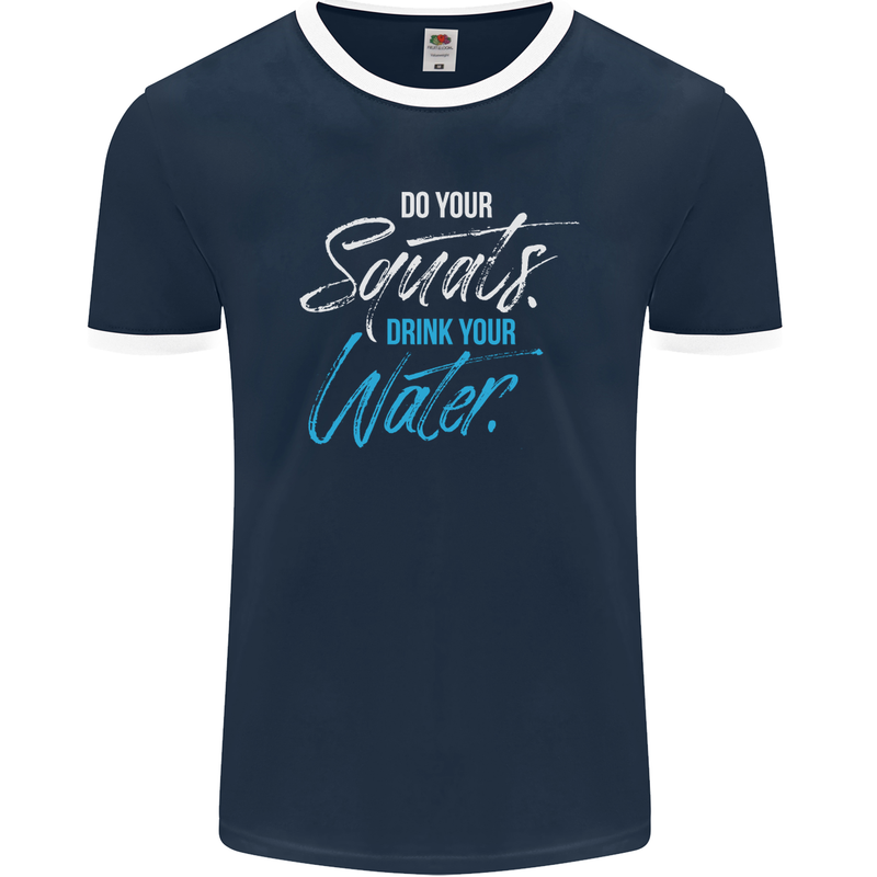 Do Your Squats Drink Water Gym Training Top Mens Ringer T-Shirt FotL Navy Blue/White