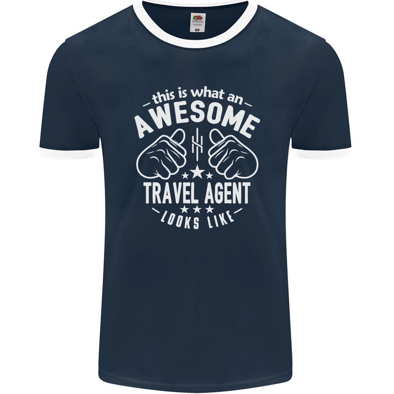 An Awesome Travel Agent Looks Like Mens Ringer T-Shirt FotL Navy Blue/White