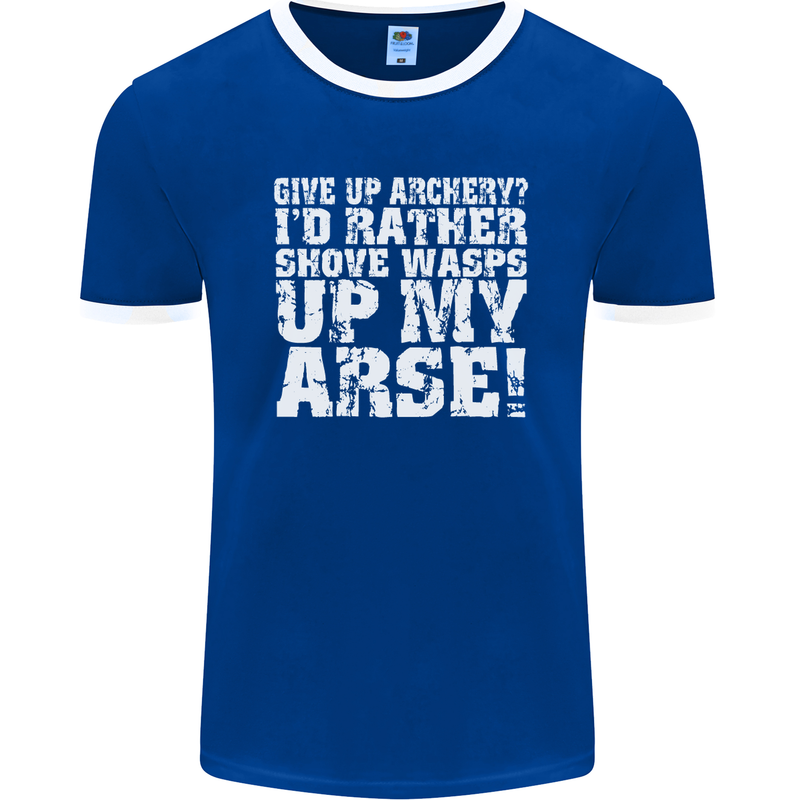 Give up Archery? Funny Offensive Archer Mens Ringer T-Shirt FotL Royal Blue/White