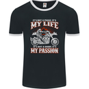Motorbike It's My Passion Biker Motorcycle Mens Ringer T-Shirt FotL Black/White