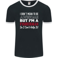I Don't Mean to Be I'm a Fisherman Fishing Mens Ringer T-Shirt FotL Black/White