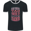 Dear Parents Funny Teacher Teaching Mens Ringer T-Shirt FotL Black/White