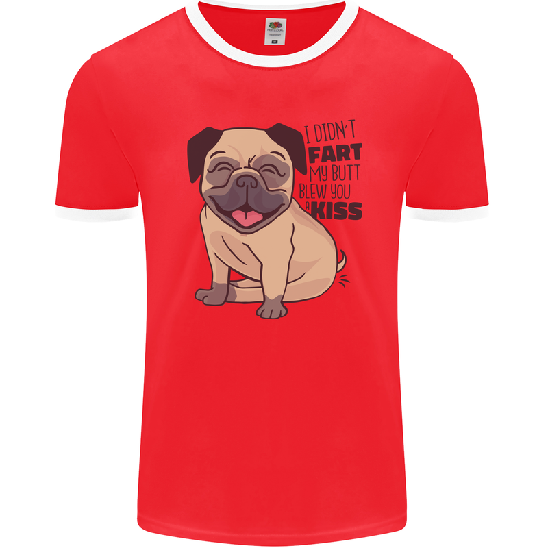 Pug I Didn't Fart My Butt Blew You a Kiss Mens Ringer T-Shirt FotL Red/White