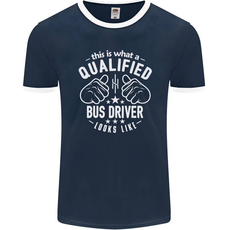 A Qualified Bus Driver Looks Like Mens Ringer T-Shirt FotL Navy Blue/White