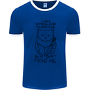 Cat Dont Fight Me Funny Mens White Ringer T-Shirt Royal Blue/White