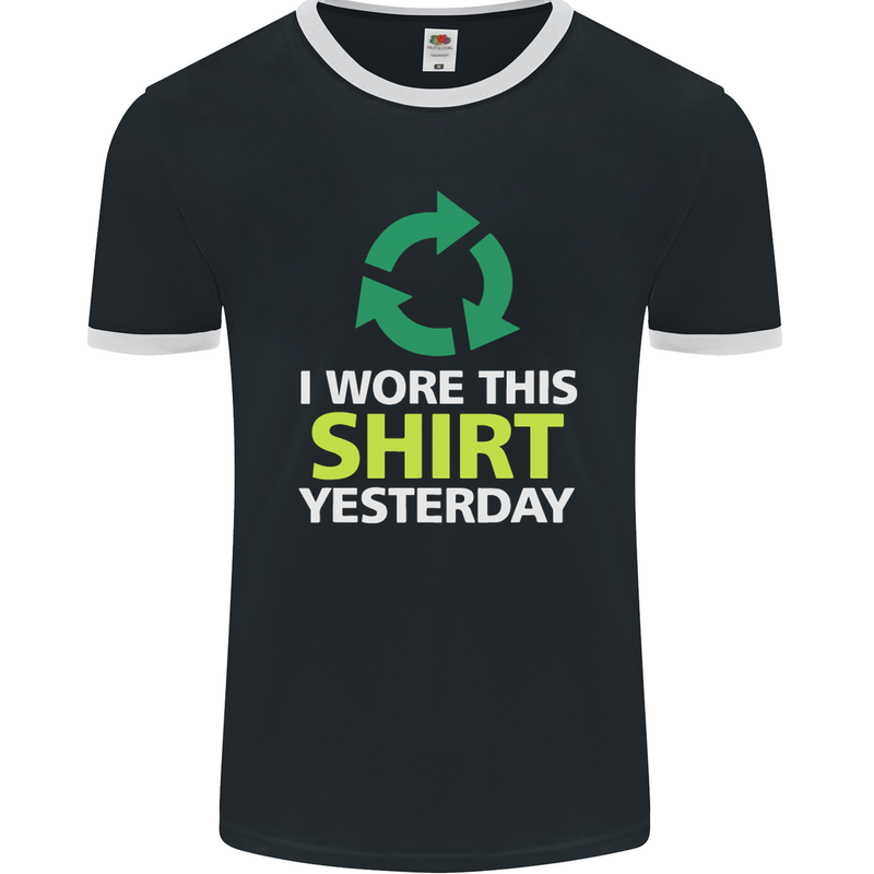 I Wore This Yesterday Funny Environmental Mens Ringer T-Shirt FotL Black/White